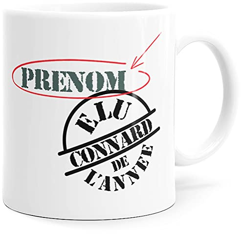 Mug Personnalisable Prénom Elu Connard Humour Tasse Message drôle Texte Personnalisé. Idée Cadeau Original pour Ami Couple Amoureux Collègue Frère Pote Homme pour Anniversaire Noël St Valentin.