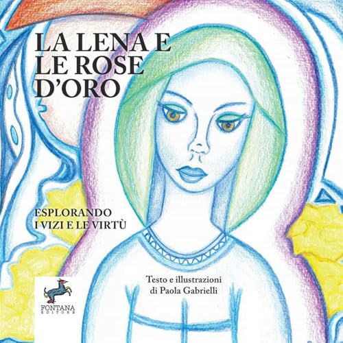 La Lena e la rose d'oro. Esplorando i vizi e le virtù: 12 (Gli esoterini)