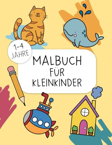 Malbuch für Kleinkinder 1-4 Jahre: 100 große Malvorlagen für Kleinkinder, mit handgefertigten Illustrationen von Tieren und vertrauten Gegenständen, eine schöne Geschenkidee