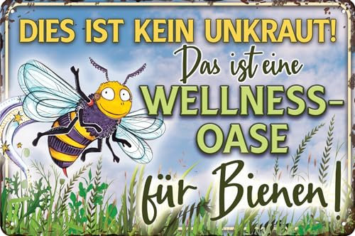 Wetterfestes 30 x 20 cm Blechschild – Kein Unkraut/Wellness Oase - mit lustigen Spruch für Natur Liebhaber und Bienen Fans