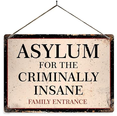 Asylum for the criminally insane. Large metal sign with 2 holes and twine. Family entrance