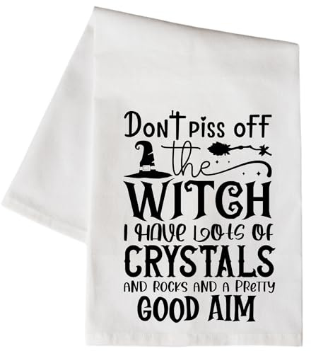 Dont Piss Off The Witch I Have Crystals Rocks And Pretty Good Aim Witchy Kitchen Flour Sack Towels with Sayings - Absorbent Dish Towels Great Gift Tea Multi-Purpose Present (27 x 27)