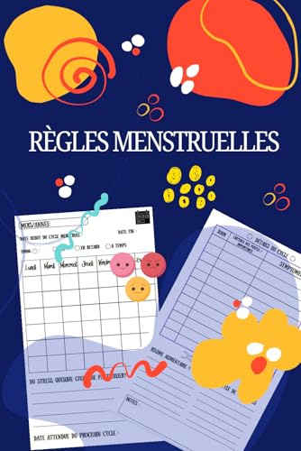 Cahier de règles menstruelles: Suivi du cycle menstruel | Riche simple et détaillé | Bien s'organiser pendant son cycle