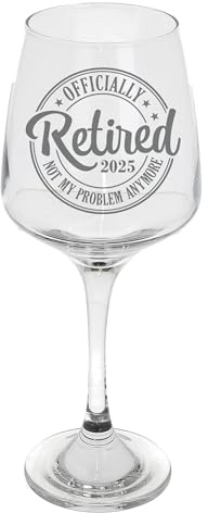 Officially Retired 2025 Engraved Wine Glass - Not My Problem Anymore Retirement Gift for Women or Men