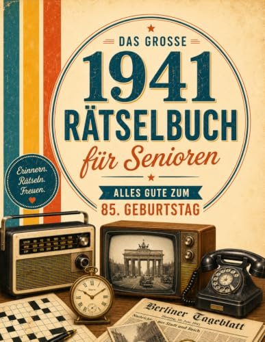1941 – Das große Rätselbuch für Senioren: Geschenk zum 85. Geburtstag mit Kreuzworträtseln, Quizfragen, Erinnerungen und Fakten von damals.