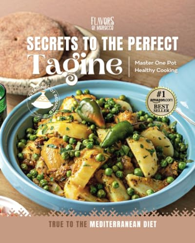 Secrets To The Perfect Tagine: Master One Pot Healthy Cooking