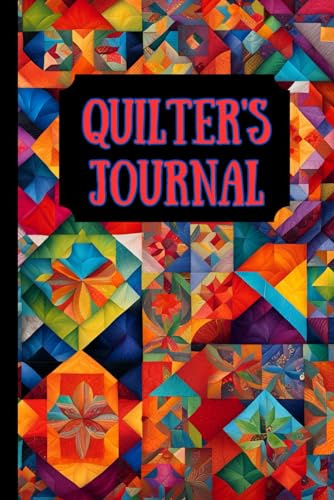 QUILTING JOURNAL: A handy small size notebook to help you plan and record your masterpieces