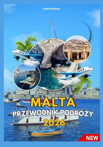 MALTA PRZEWODNIK PODRÓŻY 2026