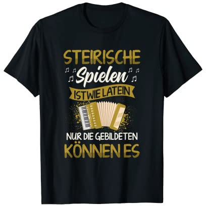 Steirische für Gebildete Akkordeon Ziehharmonika Harmonika T-Shirt