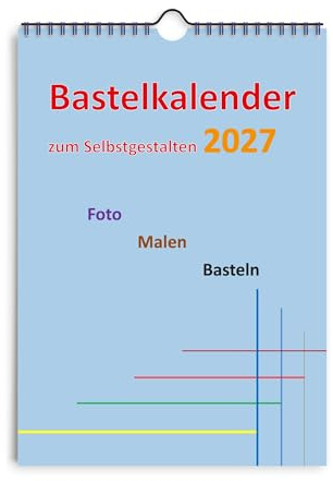 Bastelkalender 2027 DIN A4 Spiralbindung DIY zum Selbstgestalten, viel Platz für Fotos, Malereien & Bastelarbeiten, kreative Geschenkidee (Mittelblau)