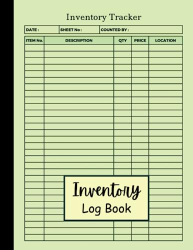 Inventory Log Book: Take Charge of Your Inventory with this Comprehensive Log Book for Small Business and Personal Use