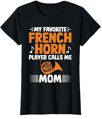 Mein Lieblings-Waldhornist nennt Mich Mama French Horn T-Shirt