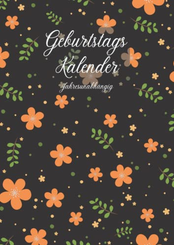 Geburtstagskalender Jahresunabhängig: Geburtstagskalender Buch für Geburtstage Immerwährend. Ewiger Kalender. Dauerkalender zum Eintragen Jahrestage. A4, Deutsch