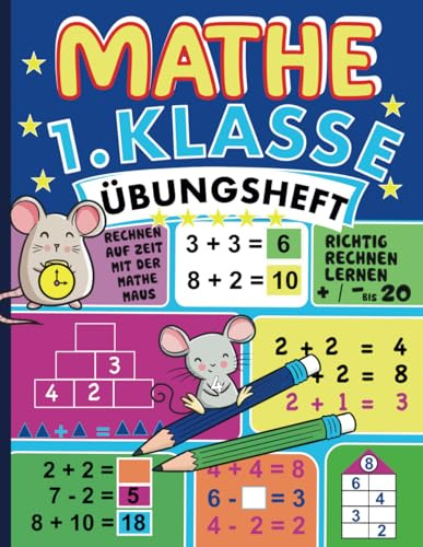Mathe 1. Klasse Übungsheft: Rechnen lernen 1. Klasse mit Matheaufgaben auf Zeit | Plus und Minus bis 20 üben