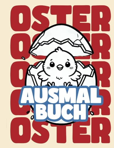 Oster-Ausmalbuch für Kinder – über 70 süße Malvorlagen mit Osterhasen, Eiern, Küken & Frühling – Perfektes Geschenk zu Ostern für Mädchen & Jungen ab 4 Jahren