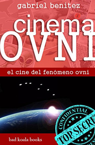 CINEMA OVNI: El cine del fenómeno ovni (Mundo Ovni nº 1)