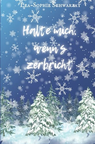 Halte mich, wenn's zerbricht: Zwischen Gipfel und Abgrund