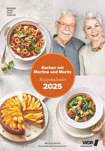 Becker Joest Volk - Kochen mit Martina und Moritz 2025, 23,7x34cm, Wandkalender der bekannten WDR-Fernsehköche, einfache und köstliche Gerichte, mit 26 Rezepten, fotografiert von Hubertus Schüler