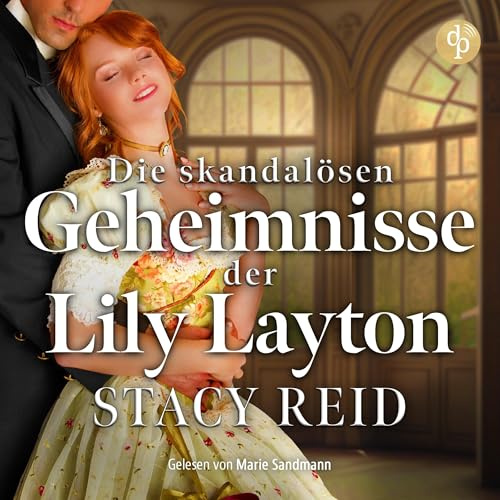 Die skandalösen Geheimnisse der Lily Layton: Sins & Sensibilities, Band 2