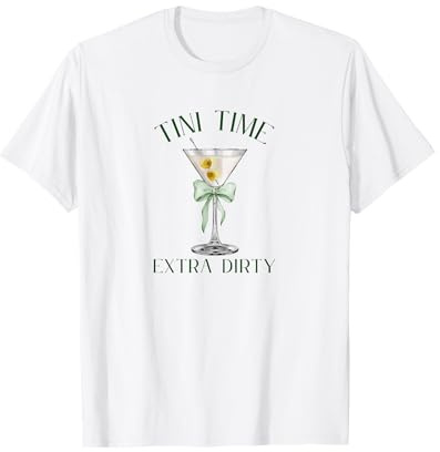 Tini Time Martini Extra Dirty T-Shirt