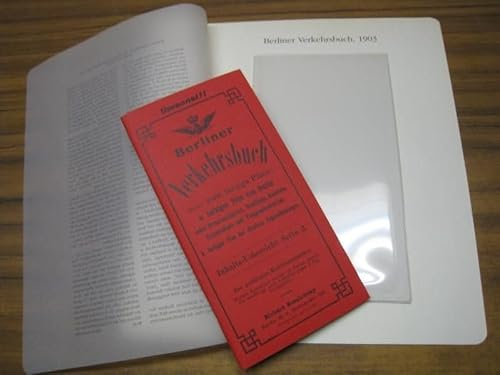 Berliner Verkehrsbuch des Verlages Richard Rosalowsky, 1903. - Reprint ( = Berlin-Archiv, herausgegeben von Hans-Werner Klünner und Helmut Börsch-Supan ).