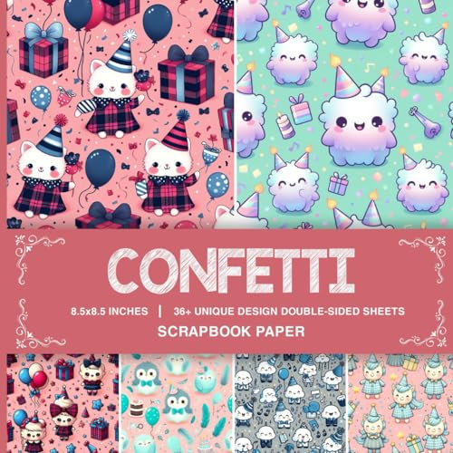 Confetti Scrapbook Paper: 36+ Bright and Fun Decorative Craft Paper for Scrapbooking, Journaling, Card Making