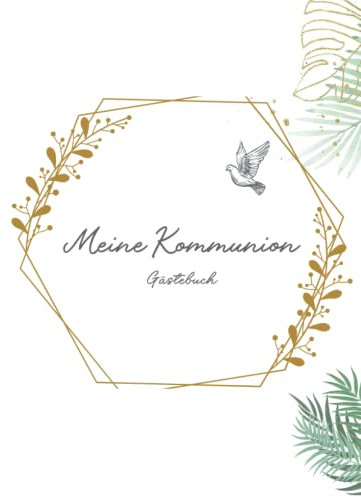 Mein Kommunion Gästebuch: Erinnerungsbuch Erstkommunion I Kommunion Erinnerungsalbum zum Eintragen für persönliche Glückwünsche und Fotos I schönes Geschenk zur Kommunion