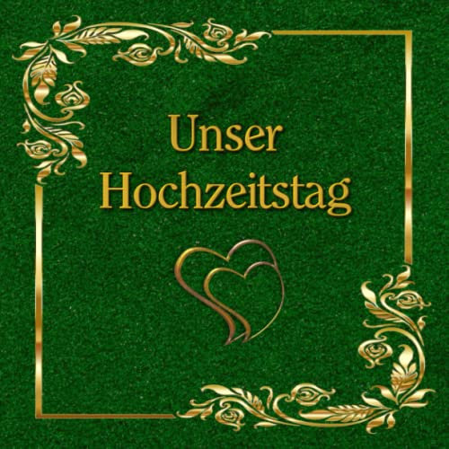 Unser Hochzeitstag Gästebuch & Fotoalbum Hochzeitstagebuch Geschenkidee Hochzeitsalbum Erinnerungsbuch Hochzeit Jubiläum Guest Book Glückwünsche ... Foto Album Bullet Journal Notizbuch Grün 01