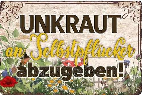 LUCKYLINDE - Wetterfestes Blechschild, Gartenschild – Unkraut an Selbstpflücker abzugeben – lustiger Spruch Garten Deko 20 x 30 cm