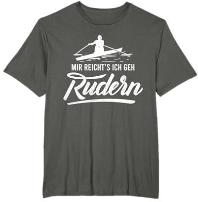 Mir reicht's ich GEH Rudern - Geschenk für Ruderer T-Shirt
