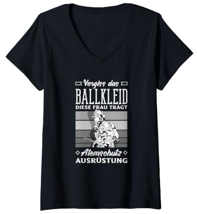 Damen Vergiss Das Ballkleid Diese Frau Trägt Atemschutz Feuerwehr T-Shirt mit V-Ausschnitt