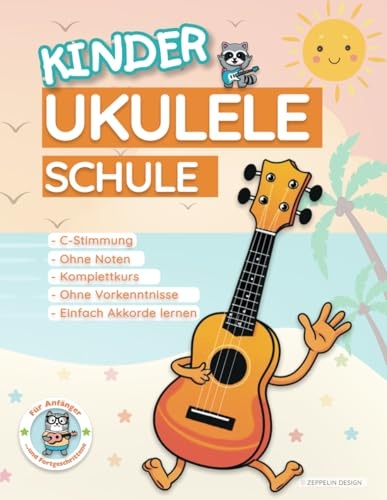 Kinder Ukulele-Schule: Kinder Ukulele-Schule für Anfänger und Fortgeschrittene