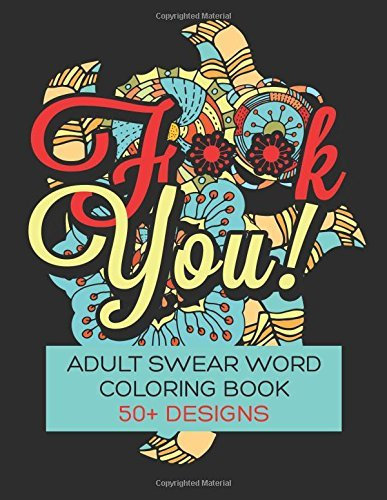 F**K You! Adult Swear Word Coloring Book: Over 50 Designs! by Rude Awakening (2016-04-14)
