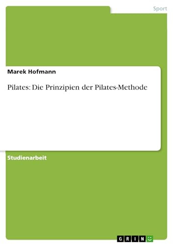 Pilates: Die Prinzipien der Pilates-Methode