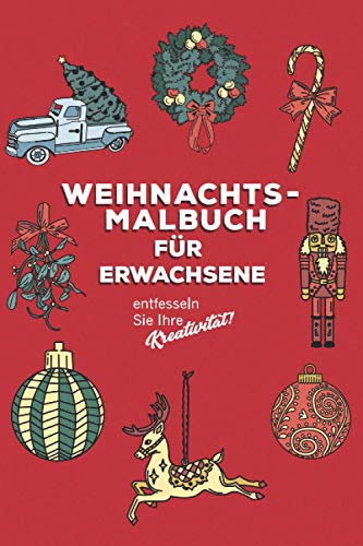 Weihnachts-Malbuch Für Erwachsene: 35 Seiten mit schönen hochwertigen Bildern zum Ausmalen. Weihnachtsmalbuch für Erwachsene und begabte Kinder. ... Weihnachtsgeschenk für Männer und Frauen.