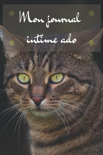 Mon journal intime ado: Journal intime ligné de 99 pages- Une belle idée de cadeau