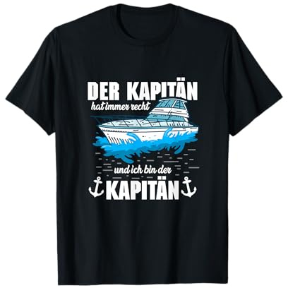 Boot Der Kapitän hat immer recht T-Shirt