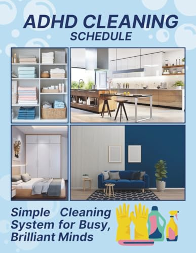 ADHD Cleaning Schedule: Daily, Weekly & Monthly Cleaning Tasks Made Simple for ADHD