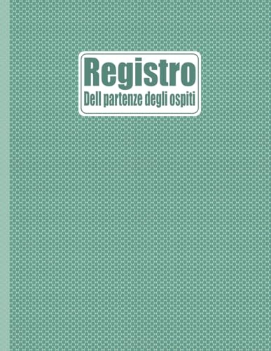 Registro Delle Presenze Degli Ospiti: Registro ufficiale per la registrazione e la comunicazione dati alla questura, Perfetto per hotel, case vacanza, ... brevi e B&B,Conforme al T.U.L.P.S. e al GDPR