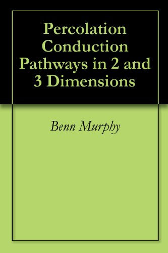 Percolation Conduction Pathways in 2 and 3 Dimensions (English Edition)