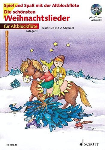 Die schönsten Weihnachtslieder, Notenausg. m. Audio-CDs, Für Altblockflöte, m. Audio-CD (Spiel und SpaÃŸ mit der Blockflöte) by Hans Magolt (2000-09-21)