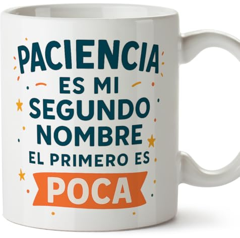 MUGFFINS tazas originales para regalar | tazas divertidas para regalar | humor borde, graciosas | Paciencia es mi segundo nombre el primero es Poca en Español | Graciosas v1