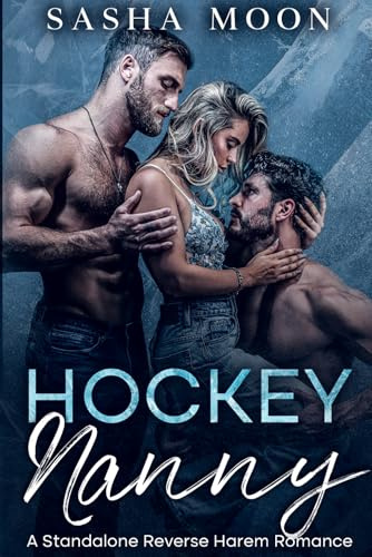 Hockey Nanny: A Standalone Reverse Harem Romance