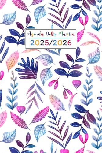 Agenda della Maestra Giornaliera 2025/2026: Per gestire al meglio il tuo lavoro e organizzare tutte le tue attività didattiche | Planner italiano Formato Piccolo a5.