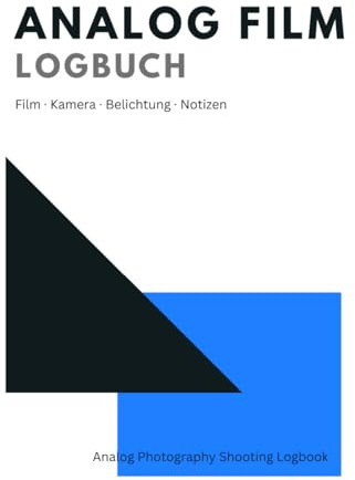 Analog Film Logbuch: Aufnahme-Protokoll für analoge Fotografen | Film, Kamera, Objektiv, Belichtung & Aufnahme-Notizen dokumentieren | 120 Seiten im 8.5×11 Format
