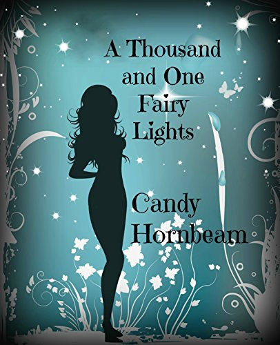 A Thousand and One Fairy Lights: Part One