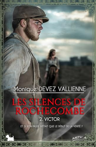 Les silences de Rochecombe - 2. Victor: dans les rêves du cœur