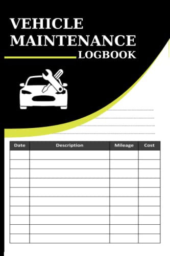 vehicle maintenance logbook: Car Maintenance LogBook for Cars, Trucks & Motorcycles | Mileage Log Book