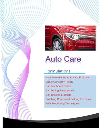 Auto care Products formulations: Car Polish Making Formula (small business, Band 1)