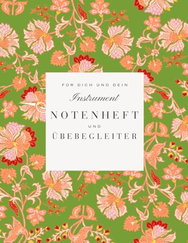 Notenheft Blanko: mit Übeplänen, Platz für Ziele, Akkordabfolgen und Notizen (Für dich und dein Instrument, Band 5)
